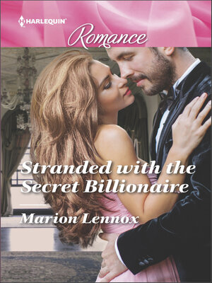 Stranded with the Secret Billionaire - ebook